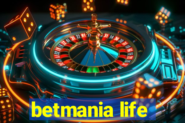 betmania life